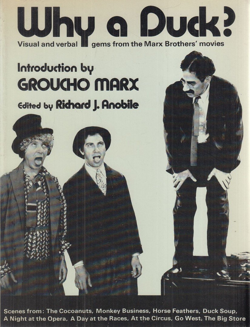 Groucho Marx, Richard J. Anobile - Why a Duck? [antikvár]