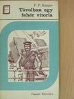 V. P. Katajev - Távolban egy fehér vitorla [antikvár]