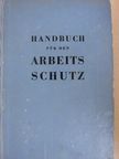 Handbuch für den Arbeitsschutz [antikvár]