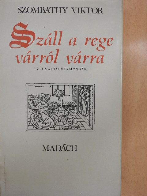Szombathy Viktor - Száll a rege várról várra [antikvár]