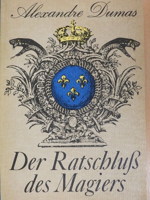 Alexandre Dumas - Der Ratschluß des Magiers [antikvár]