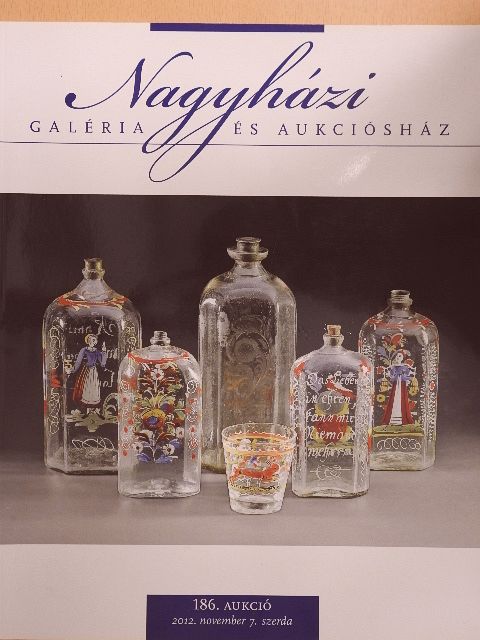 Nagyházi Galéria és Aukciósház 186. aukció [antikvár]
