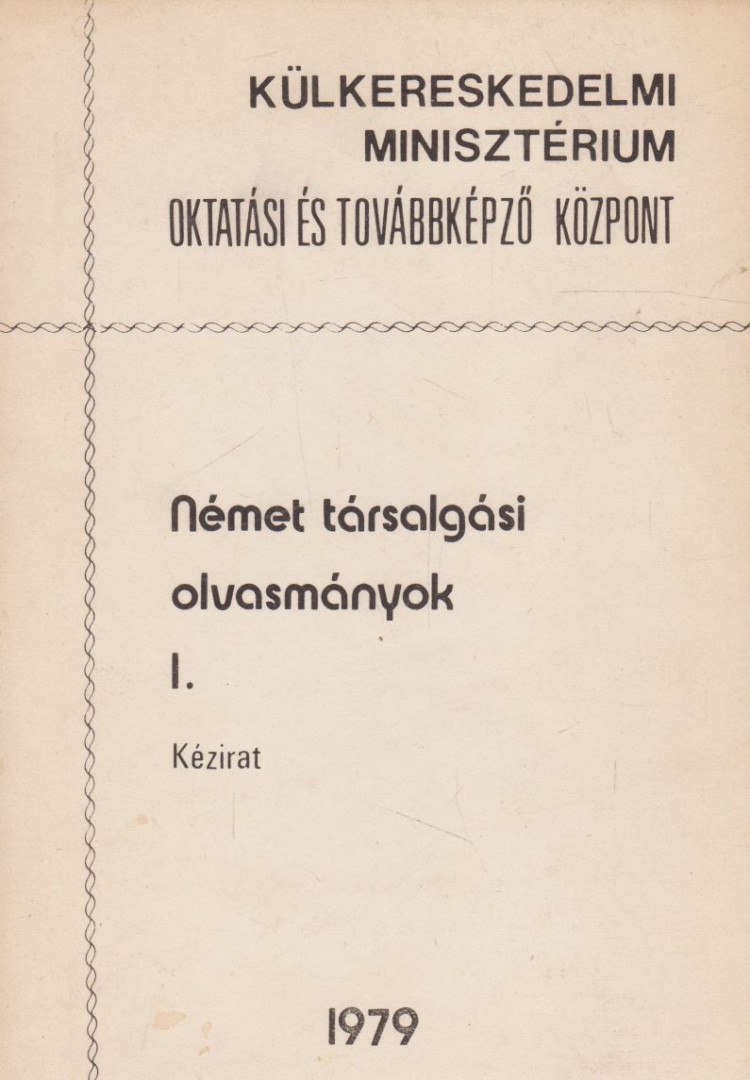 Nagy Sándorné, Bartha Magdolna, Romhányi Anna - Német társalgási olvasmányok I. [antikvár]