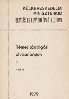 Nagy Sándorné, Bartha Magdolna, Romhányi Anna - Német társalgási olvasmányok I. [antikvár]