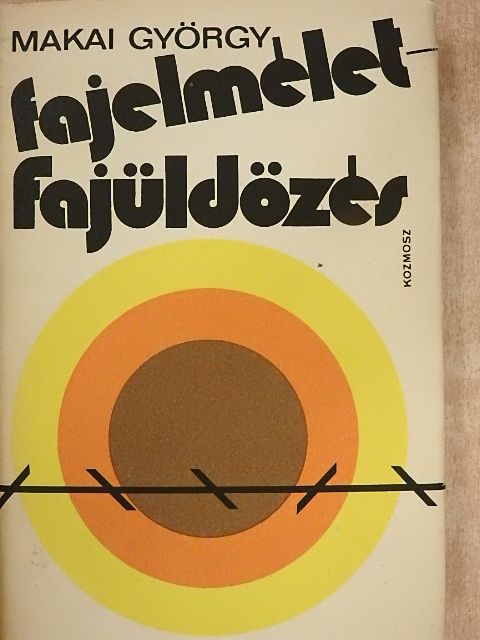 Makai György - Fajelmélet-fajüldözés [antikvár]