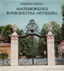 PEREHÁZY KÁROLY - Magyarországi kovácsoltvas-művesség [antikvár]