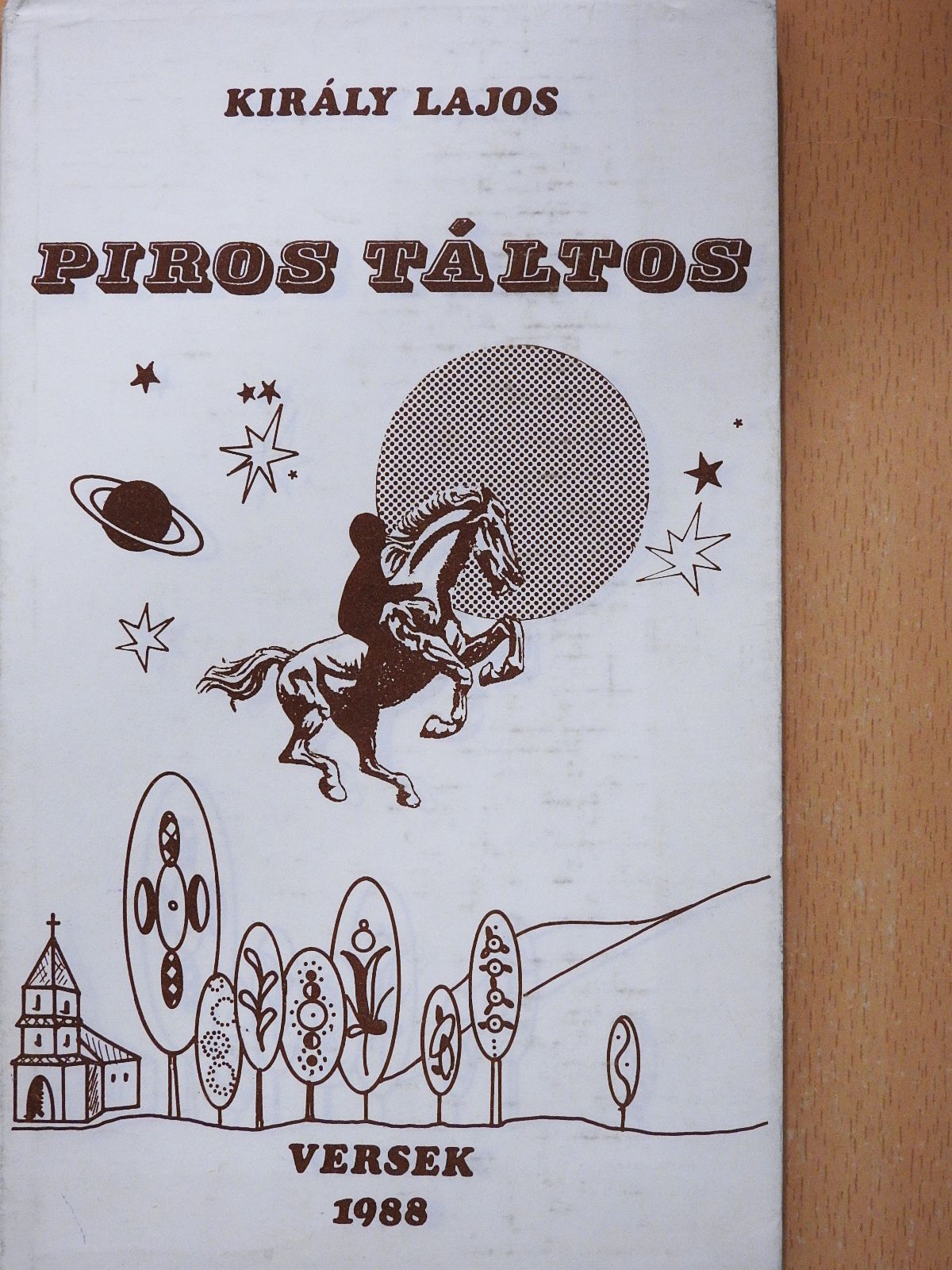 Király Lajos - Piros táltos (dedikált példány) [antikvár]