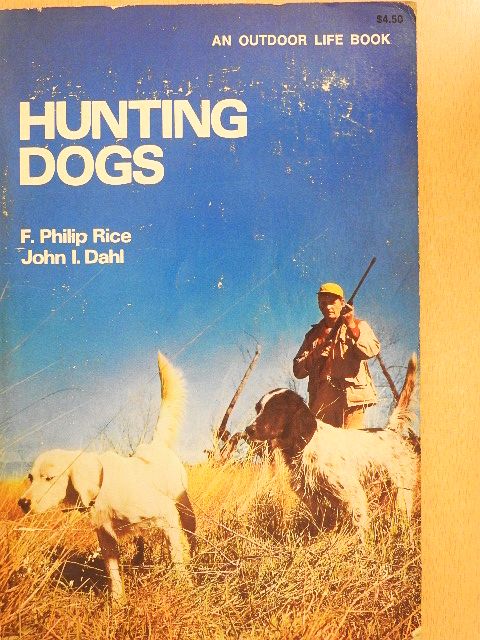 F. Philip Rice - Hunting Dogs [antikvár]