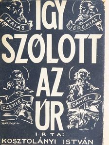 Kosztolányi István - Igy szólott az Úr... II. [antikvár]