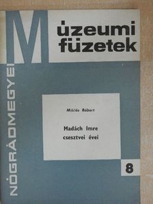 Miklós Róbert - Madách Imre csesztvei évei [antikvár]