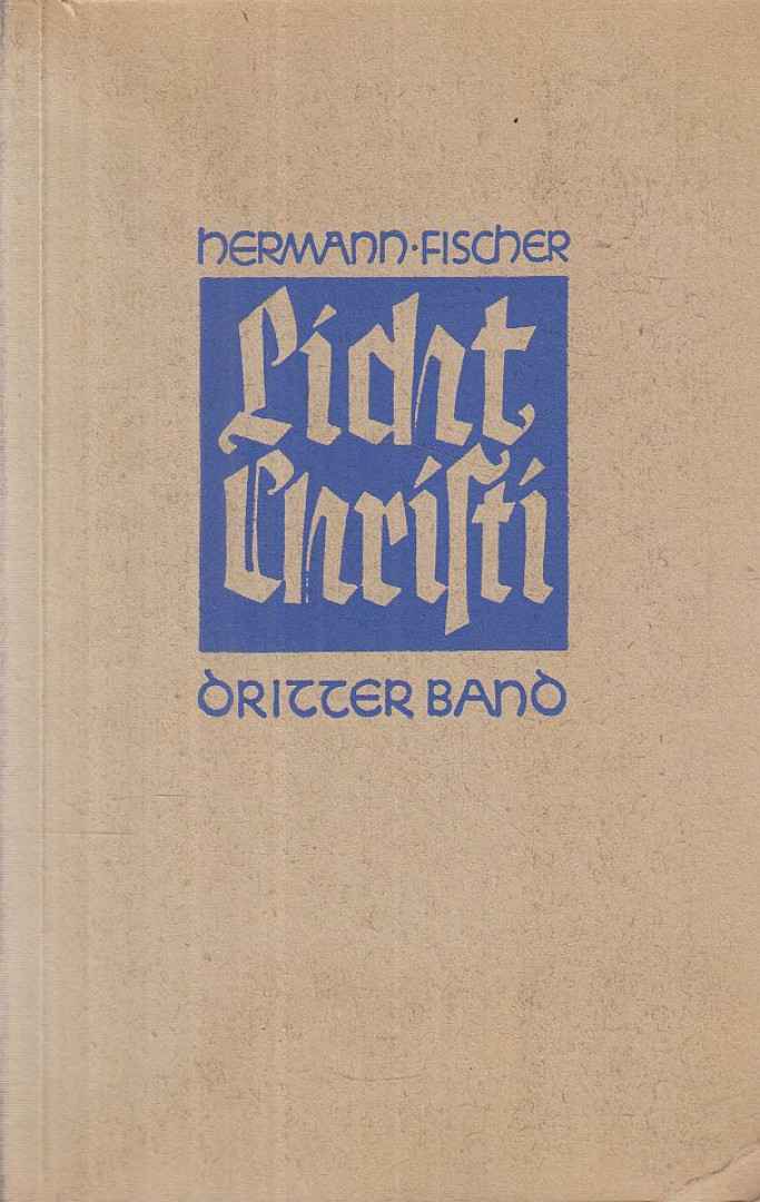 Fischer, Hermann - Licht Christi III. Band [antikvár]