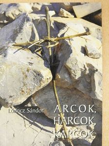 Lőrincz Sándor - Arcok, harcok, karcok [antikvár]