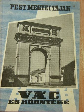 Huba László - Vác és környéke [antikvár]