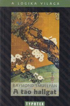 Raymond Smullyan - A tao hallgat [antikvár]