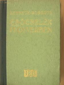 Kenneth Roberts - Csőcselék fegyverben [antikvár]