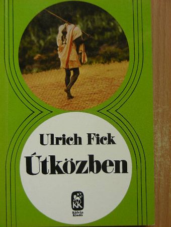Ulrich Fick - Útközben [antikvár]