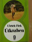 Ulrich Fick - Útközben [antikvár]