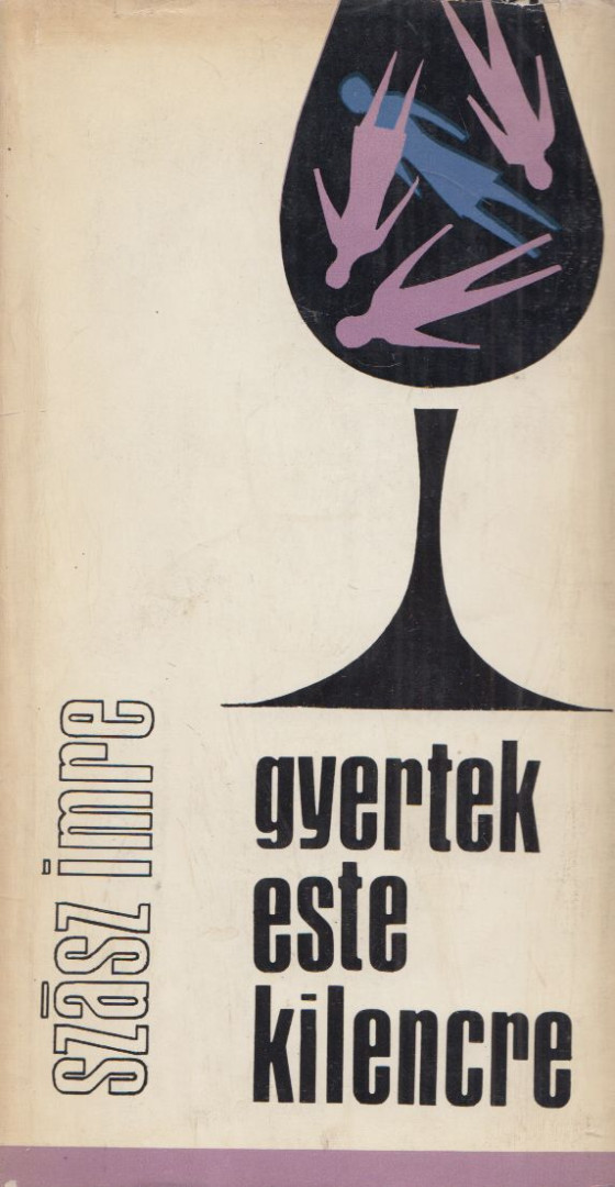 SZÁSZ IMRE - Gyertek este kilencre (dedikált) [antikvár]