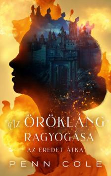 Penn Cole - Az örökláng ragyogása [eKönyv: epub, mobi]