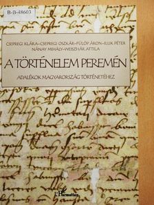 Csepregi Klára - A történelem peremén [antikvár]