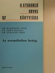 Dr. Frey Zsuzsa - Az eszméletlen beteg [antikvár]