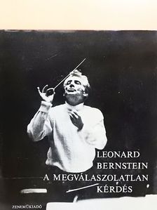 Leonard Bernstein - A megválaszolatlan kérdés - 3 db lemezzel [antikvár]