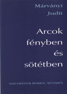 Márványi Judit - Arcok fényben és sötétben [antikvár]