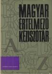 Juhász József, Kovalovszky Miklós, O. Nagy Gábor, Szőke István - Magyar Értelmező Kéziszótár A-Zs [antikvár]