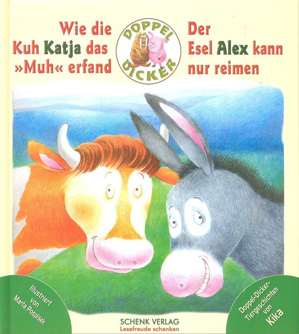 Wie die Kuh Katja das "Muh" erfand / Der Esel Alex kann nur reimen [antikvár]