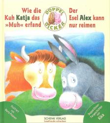 Wie die Kuh Katja das "Muh" erfand / Der Esel Alex kann nur reimen [antikvár]