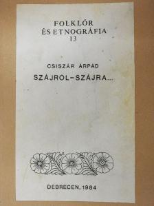 Csiszár Árpád - Szájról-szájra [antikvár]