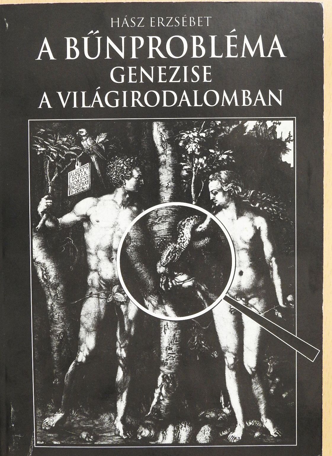 Hász Erzsébet - A bűnprobléma genezise a világirodalomban (dedikált példány) [antikvár]