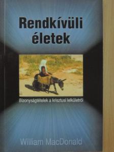 William MacDonald - Rendkívüli életek [antikvár]