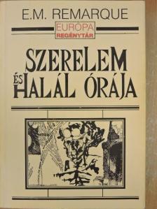 E. M. Remarque - Szerelem és halál órája [antikvár]