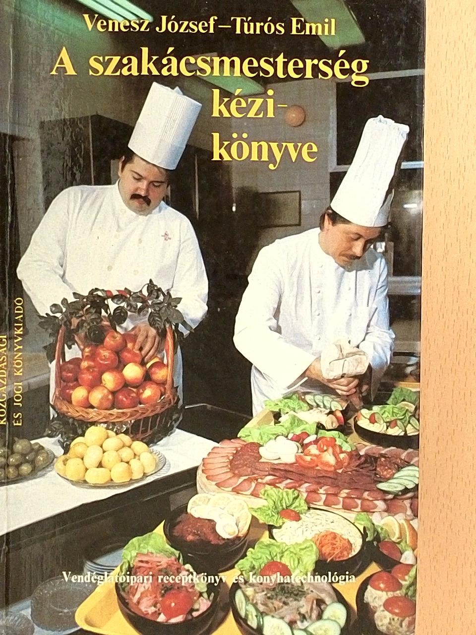 Túrós Emil - A szakácsmesterség kézikönyve [antikvár]