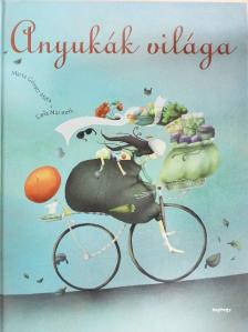 Marta Gómez Mata - Anyukák világa [antikvár]