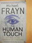 Michael Frayn - The Human Touch [antikvár]