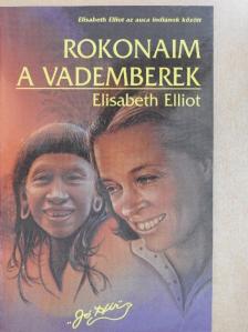 Elisabeth Elliot - Rokonaim a vademberek [antikvár]