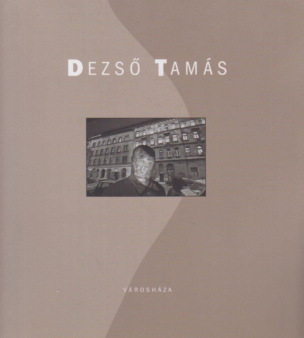 Dezső Tamás - Józsefváros / Joseph Town [antikvár]