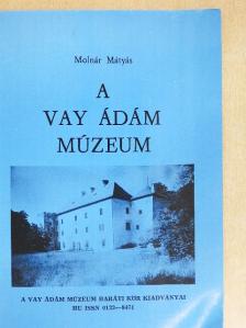 Molnár Mátyás - A Vay Ádám Múzeum [antikvár]