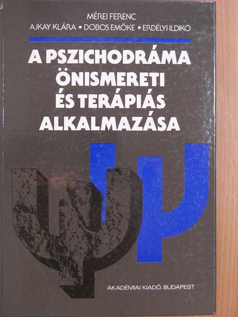 Ajkay Klára - A pszichodráma önismereti és terápiás alkalmazása [antikvár]