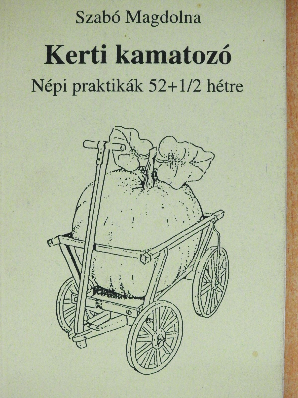 Szabó Magdolna - Kerti kamatozó (dedikált példány) [antikvár]