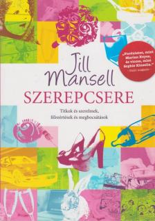 Jill Mansell - Szerepcsere [antikvár]