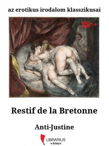 Restif de la Bretonne - Anti-Justine [eKönyv: epub, mobi]