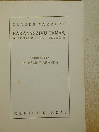 Claude Farrére - Bárányszivü Tamás, a jószerencse lovagja [antikvár]