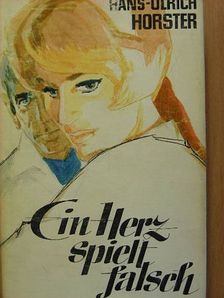 Hans-Ulrich Horster - Ein Herz spielt falsch [antikvár]