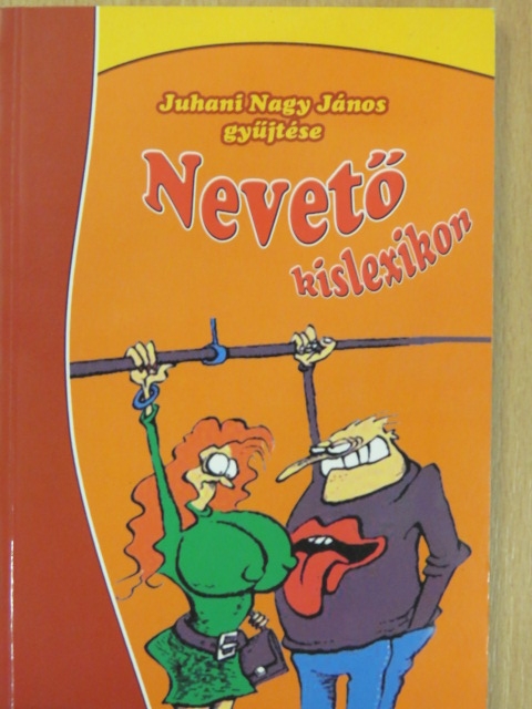 Juhani Nagy János - Nevető kislexikon [antikvár]