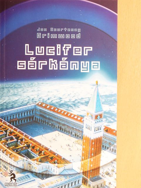 Jon Courtenay Grimwood - Lucifer sárkánya [antikvár]