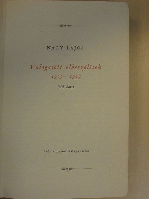 Nagy Lajos - Válogatott elbeszélések 1907-1927 I. [antikvár]