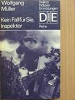 Wolfgang Müller - Kein Fall für Sie, Inspektor [antikvár]